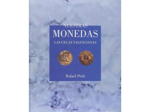 BIBLIOGRAFÍA. Petit, Rafael. NUESTRAS MONEDAS. LAS CECAS VAL